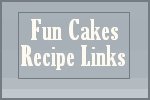 Fun Cake Recipe Links